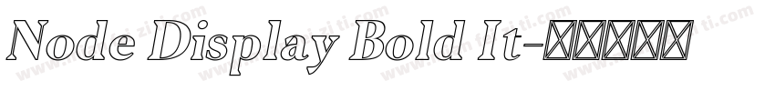 Node Display Bold It字体转换